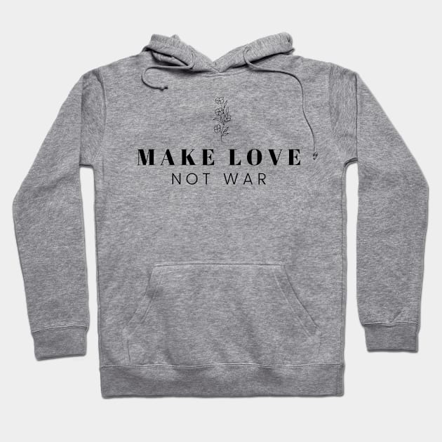 Make Love Not War Print Design Hoodie by Jamille Art